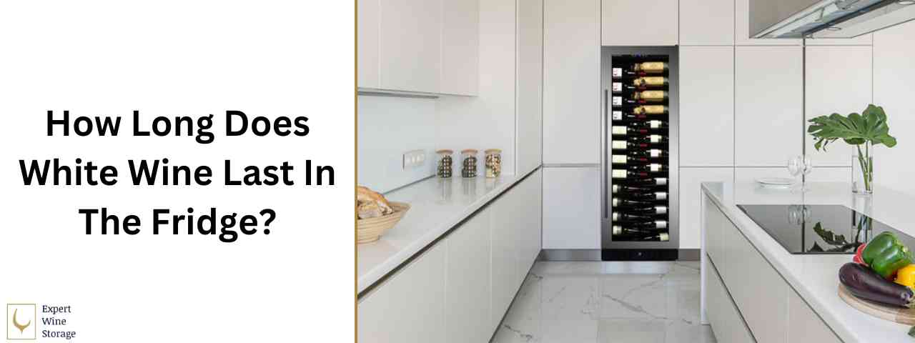 How Long Can You Keep White Wine In The Fridge