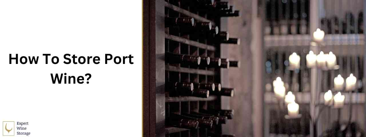 How To Store Port Wine