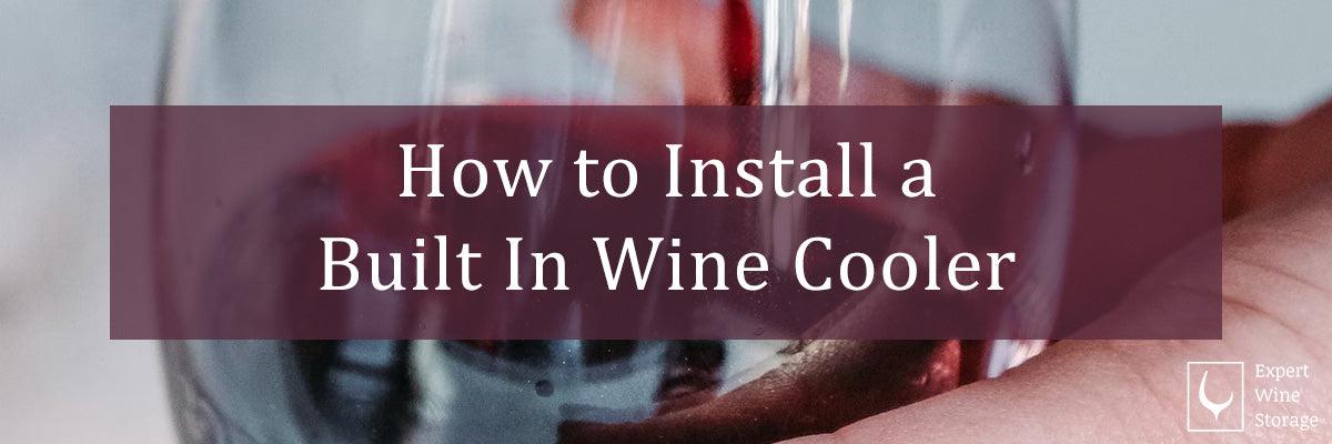 How to Install a Built In Wine Cooler (Complete Guide)