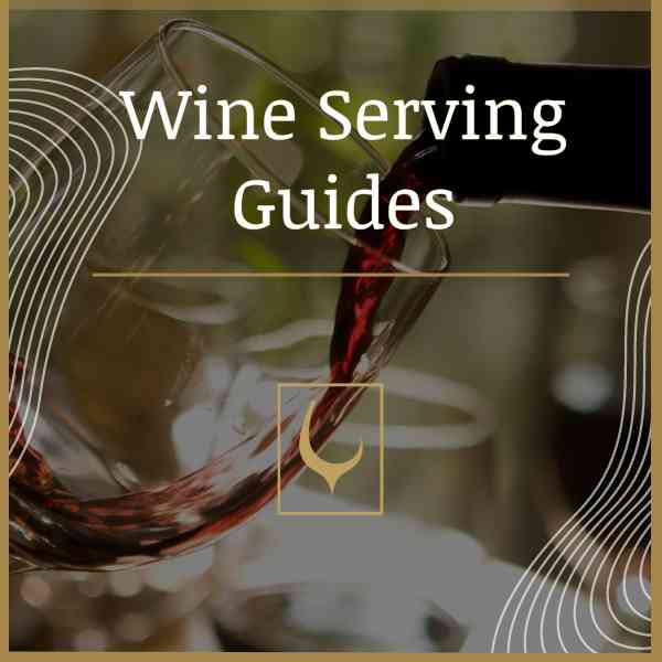 Wine Serving Guides